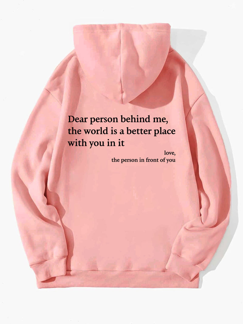 Dear Person Behind Me,the World Is A Better Place